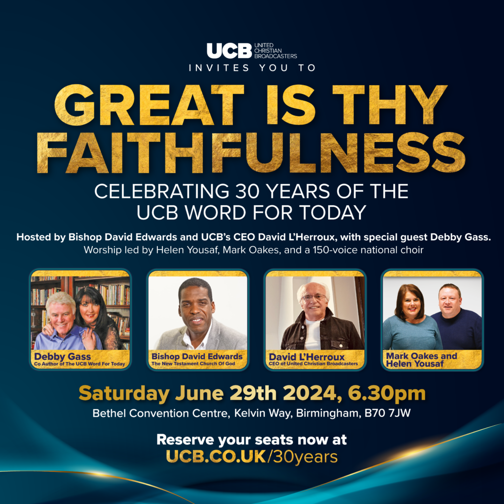 Great is Thy Faithfulness celebrating 30 years of the UCB Word For Today Love Black Country